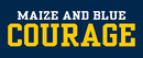 Maize and Blue Courage
